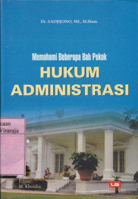 Image of Memahami Beberapa Bab Pokok Hukum Administrasi