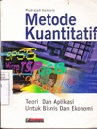 Image of Metode Kuantitatif : Teori dan Aplikasi Untuk Bisnis dan Ekonomi