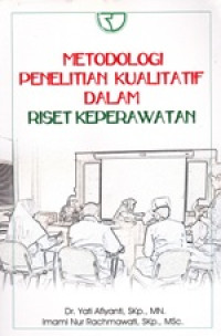 Image of Metodologi Penelitian Kualitatif dalam Riset Keperawatan