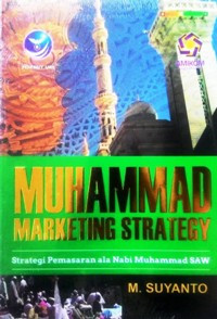 Image of Muhammad Marketing Strategy : Strategi Pemasaran Ala Nabi Muhammad SAW