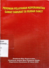 Image of Pedoman Pelayanan Keperawatan Gawat Darurat di Rumah Sakit