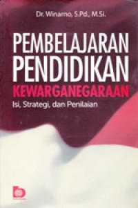 Image of Pembelajaran Pendidikan Kewarganegaraan : Isi, Strategi, Dan Penilaian