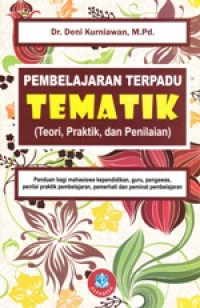 Image of Pembelajaran Terpadu Temaatik (Teori, Praktik, dan Penilaian)