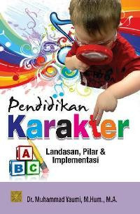 Image of Pendidikan Karakter : Landasan, Pilar & Implementasi
