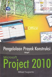 Image of Pengelolaan Proyek Kontruksi dengan Microsoft Project 2010