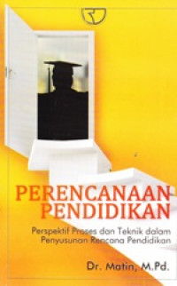 Image of Perencanaan Pendidikan : Perspektif Proses Dan Teknik Dalam Penyusunan Rencana Pendidikan