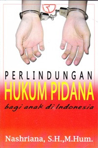 Image of Perlindungan hukum pidana bagi anak di indonesia