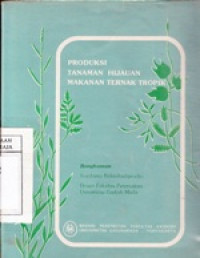 Image of Produksi Tanaman Hijauan Makanan Ternak Tropik