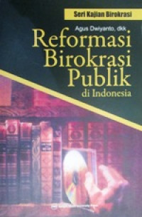 Image of Reformasi Birokrasi Publik di Indonesia