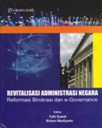 Image of Revitalisasi Administrasi Negara : Reformasi Birokrasi dan e-Governance
