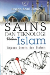 Image of Sains dan Teknologi dalam Islam Tinjauan Genetis dan Ekologis
