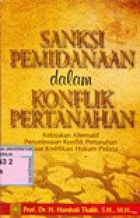 Image of Sanksi Pemidanaan dalam Konflik Pertanahan