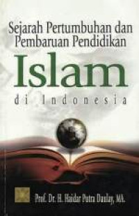 Image of Sejarah Pertumbuhan & Pembaharuan Pendidikan Islam di Indonesia