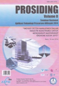 Image of Prosiding Volume II Seminar Nasional Aplikasi Tekhnologi Prasarana Wilayah 2014 : Inovasi Sistem Manajemen Dalam Industri konstruksi untuk menghadapi masyarakat ekonomi ASEAN 2015