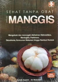 Image of Sehat Tanpa Obat Dengan Manggis