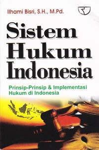 Image of Sistem hukum indonesia : Prinsip prinsip & implementasi hukum di indonesia