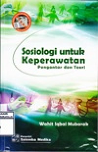 Image of Sosiologi Untuk Keperawatan : pengantar dan teori