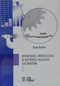 Image of Spesifikasi,Metrologi, & Kontrol Kualitas Geometrik 1