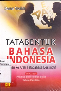 Image of Tata Bentuk Bahasa Indonesia: Kajian Ke Arah Tata Bahasa Deskriptif
