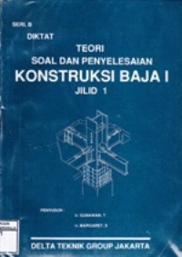 Image of Teori Soal dan Penyelesaian Konstruksi Baja II: Jil. 1