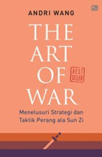Image of The Art of War/ Menelusuri Strategi dan Taktik Perang ala Sun Zi