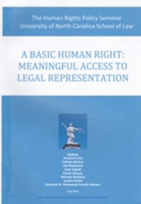 Image of The Human Rights Policy Seminar University of North Carolina School of Law : A Basic Human Right : Meaningful Access to Legal Representation